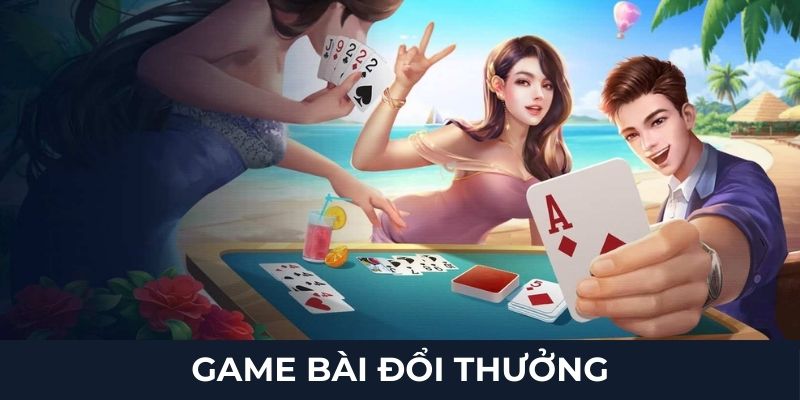 Game bài đổi thưởng