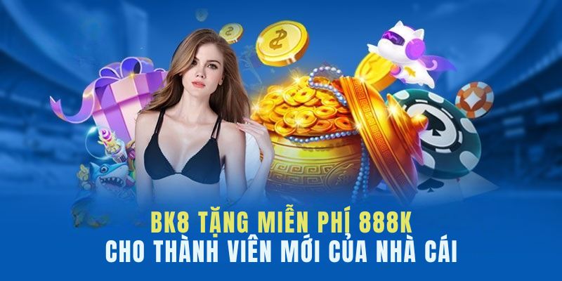 Nhà cái tặng tiền BK88, chơi game thả ga