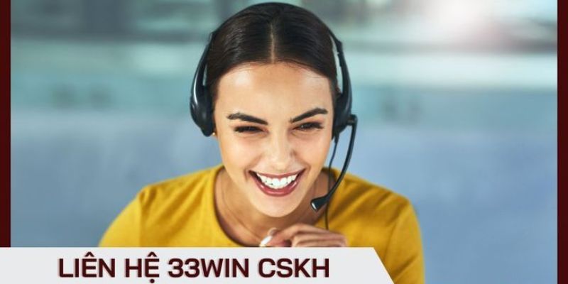 Liên hệ 33WIN Hotline