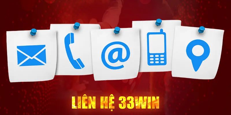 Liên hệ 33WIN đa kênh